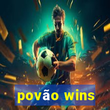 povão wins